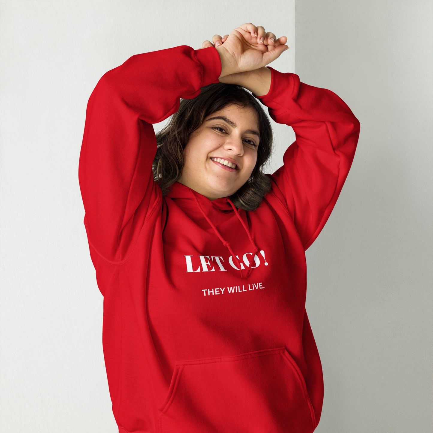 Let Go! They will live. Unisex Hoodie
