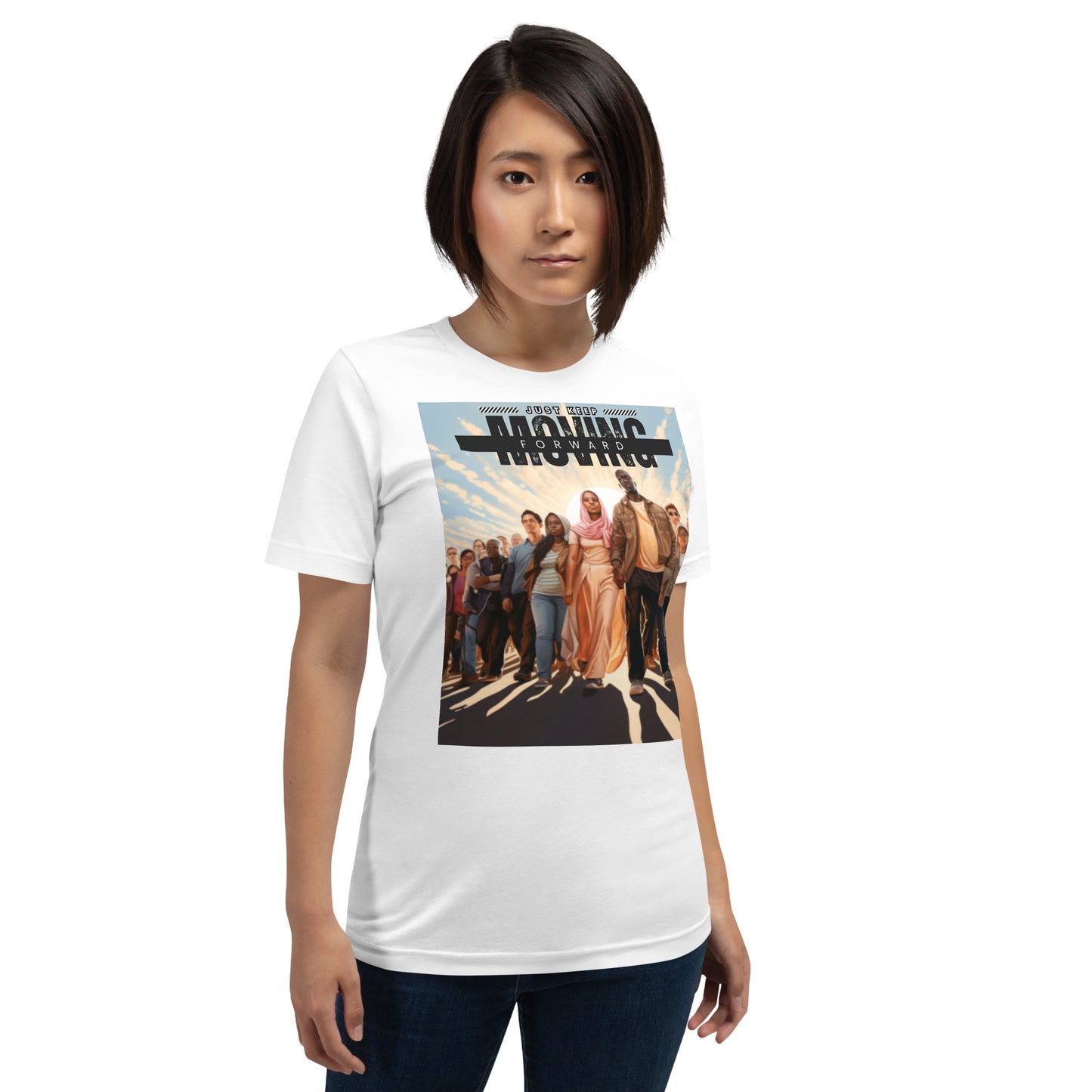 Just Keep Moving Forward Unisex t-shirt