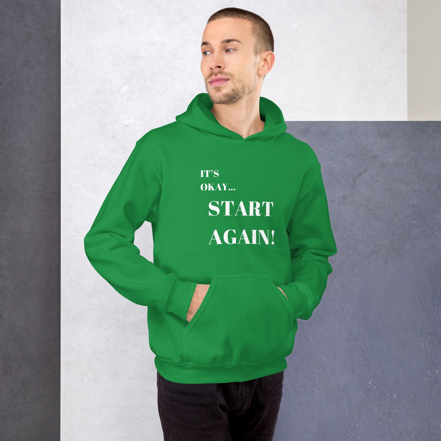 It's Okay...Start Again! Unisex Hoodie