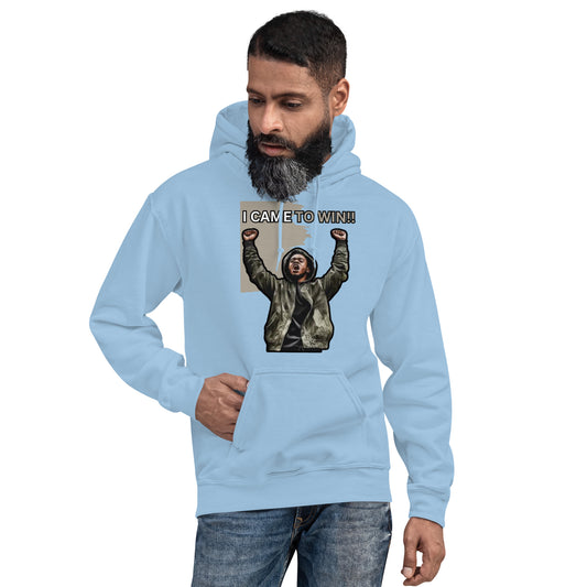 I Came to Win! Unisex Hoodie 1