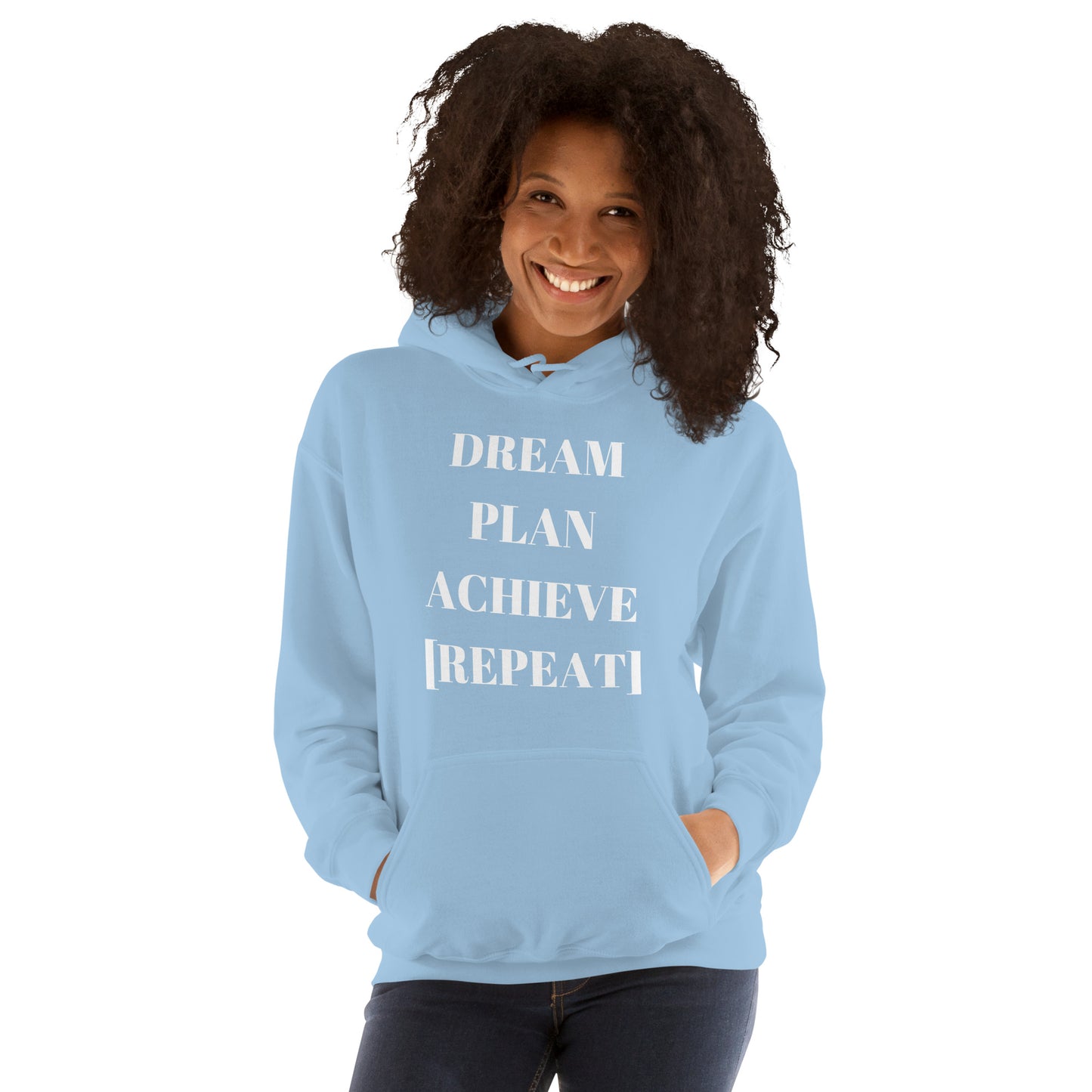 Dream Plan Achieve Repeat! Unisex Hoodie