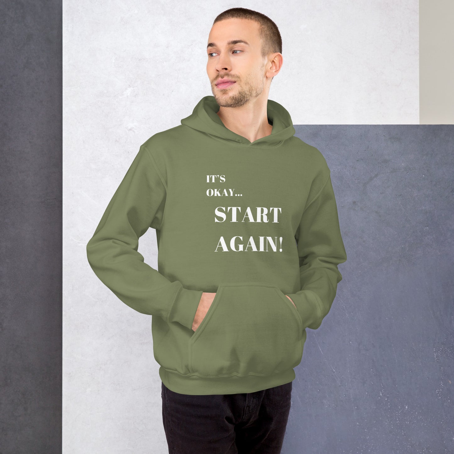 It's Okay...Start Again! Unisex Hoodie