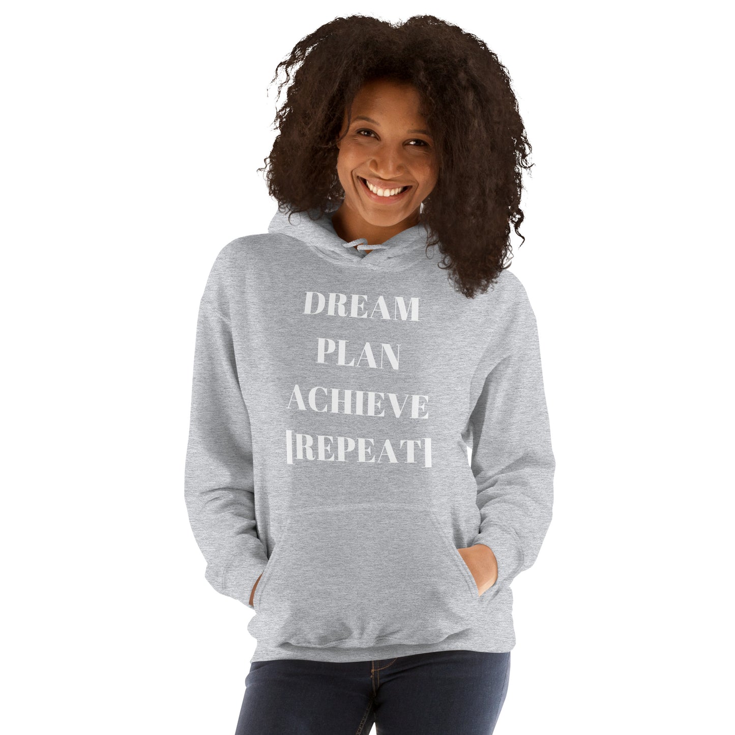 Dream Plan Achieve Repeat! Unisex Hoodie