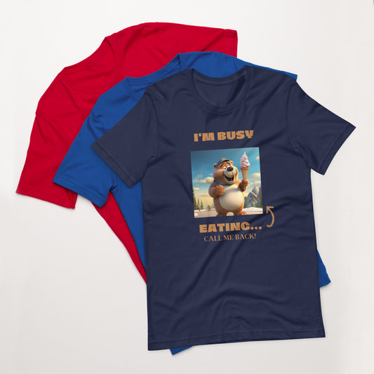 I'm Busy Eating Ice Cream Unisex t-shirt