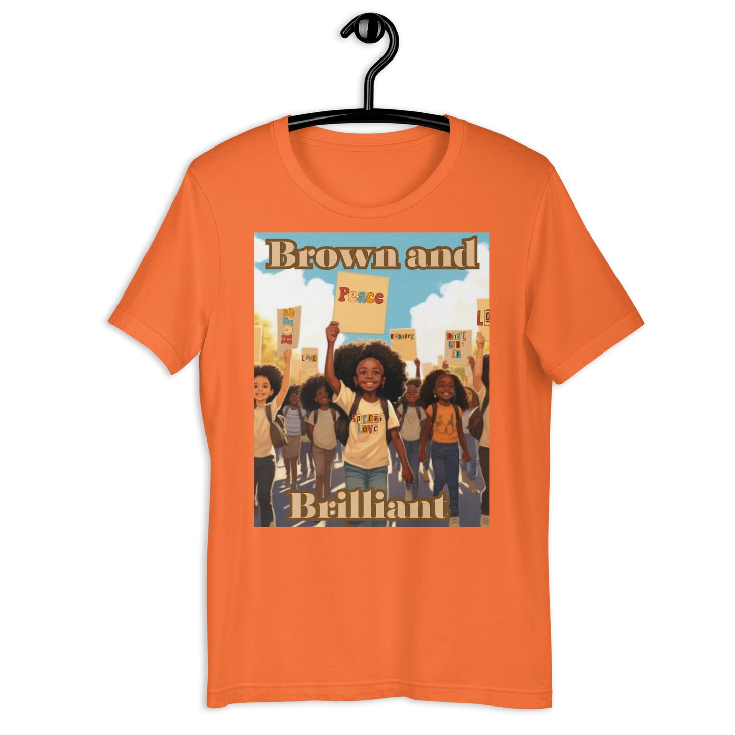 Brown and Brilliant Activist Adult Unisex t-shirt